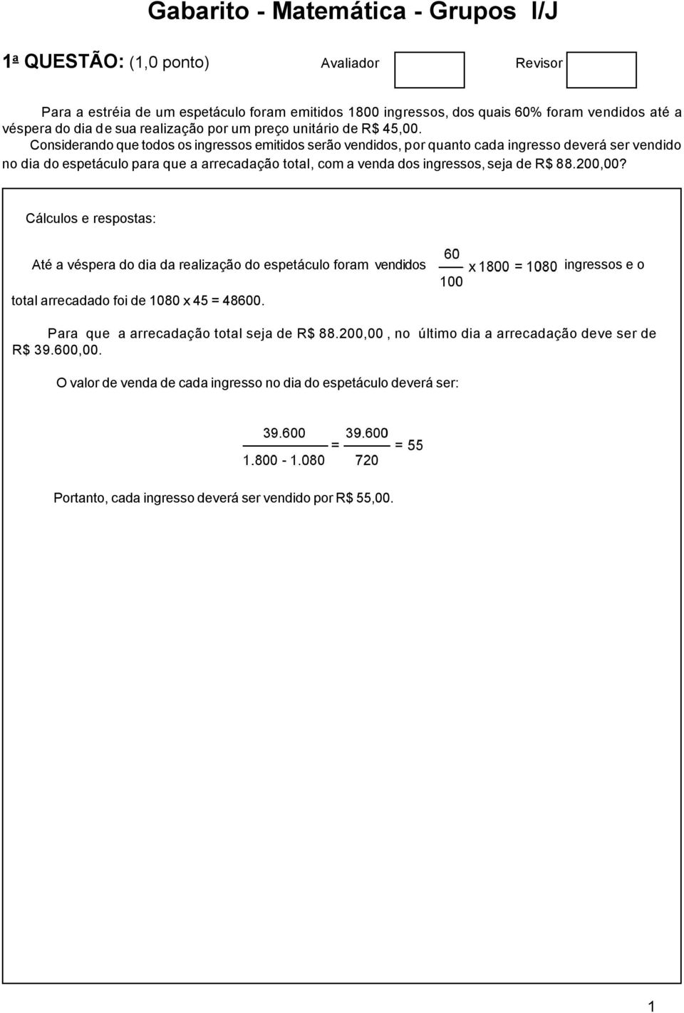 dos ingressos, seja de R$ 8800,00?