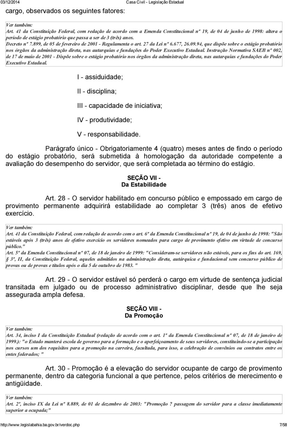 899, de 05 de fevereiro de 2001 Regulamenta o art. 27 da Lei nº 6.677, 26.09.