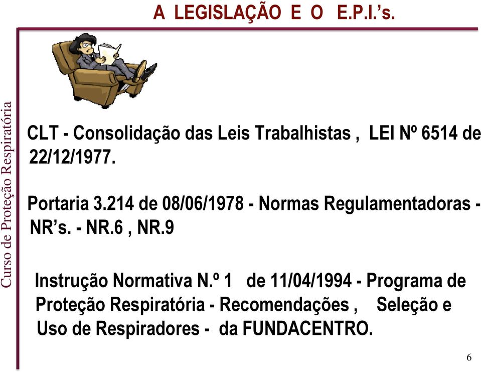 Portaria 3.214 de 08/06/1978 - Normas Regulamentadoras - NR s. - NR.6, NR.