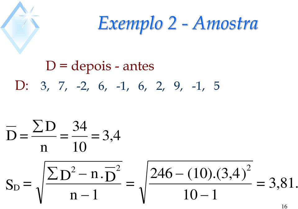 -1, 5 D = D n = 34 10 = 3,4 S D =