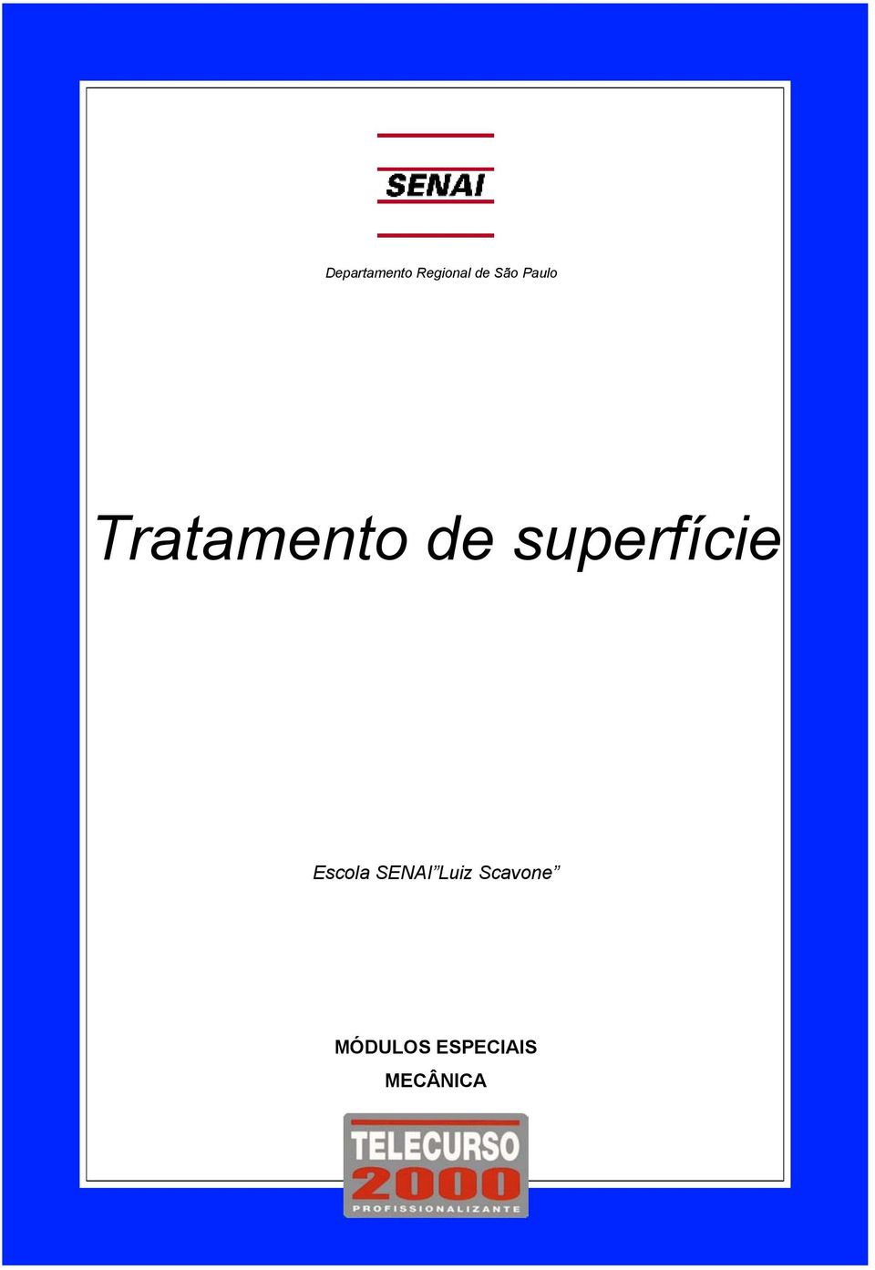 superfície Escola SENAI