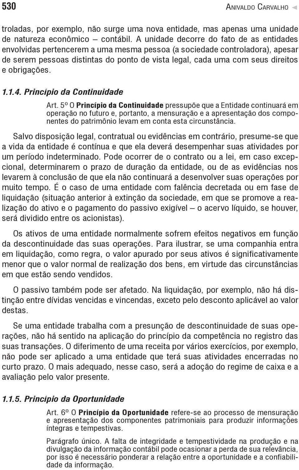 obrigações. 1.1.4. Princípio da Continuidade Art.