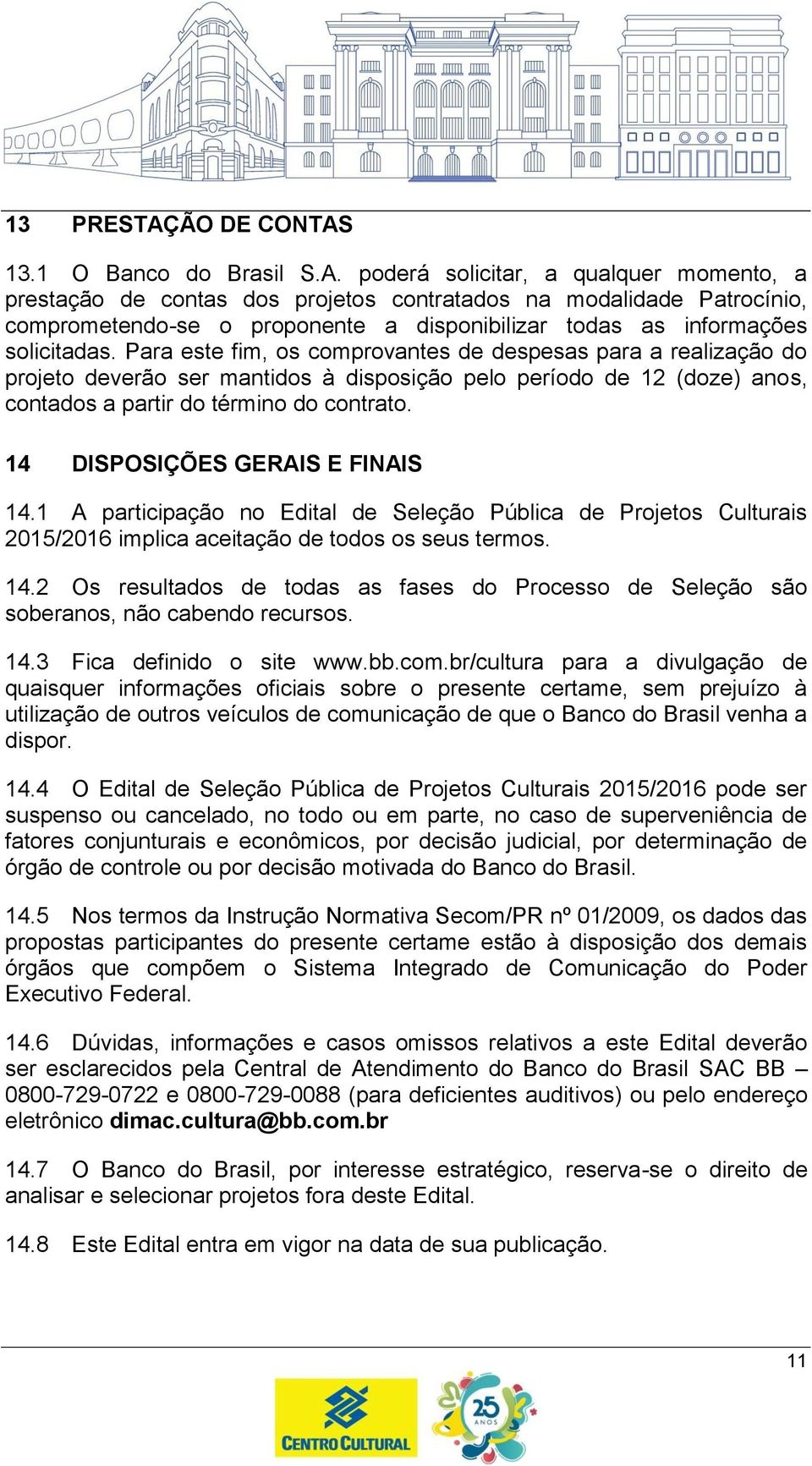 13.1 O Banco do Brasil S.A.