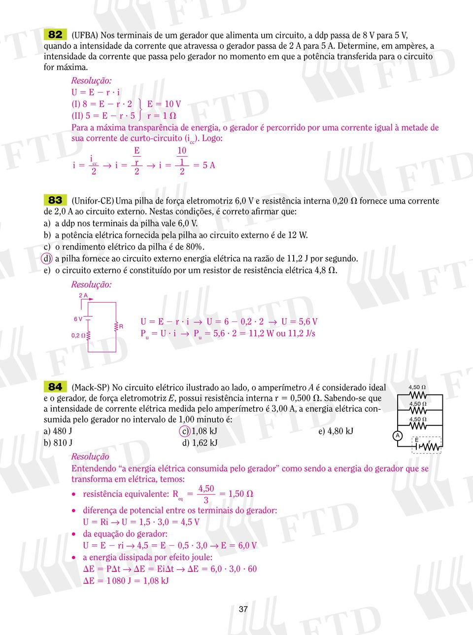 5 r 5 Para a máxma transparênca de energa, o gerador é percorrdo por uma corrente gual à metade de sua corrente de curto-crcuto ( cc ).