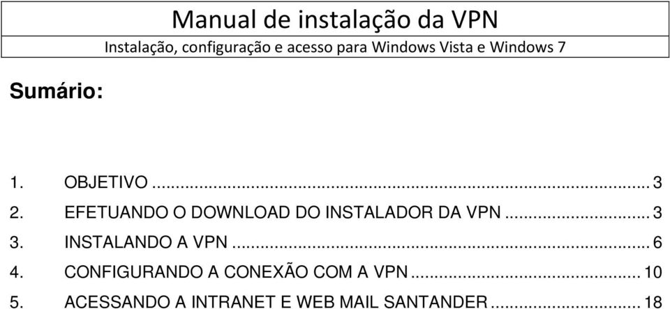 INSTALANDO A VPN... 6 4.
