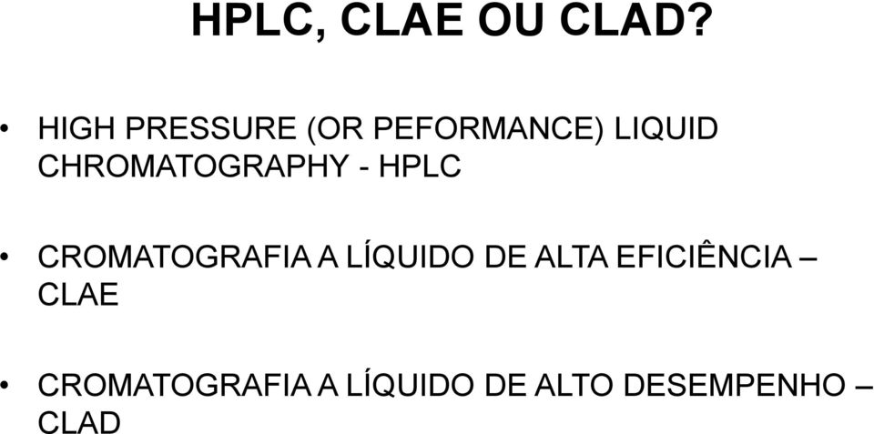 CHROMATOGRAPHY - HPLC CROMATOGRAFIA A