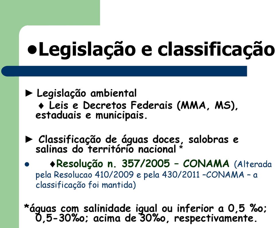 Classificação de águas doces, salobras e salinas do território nacional * Resolução n.