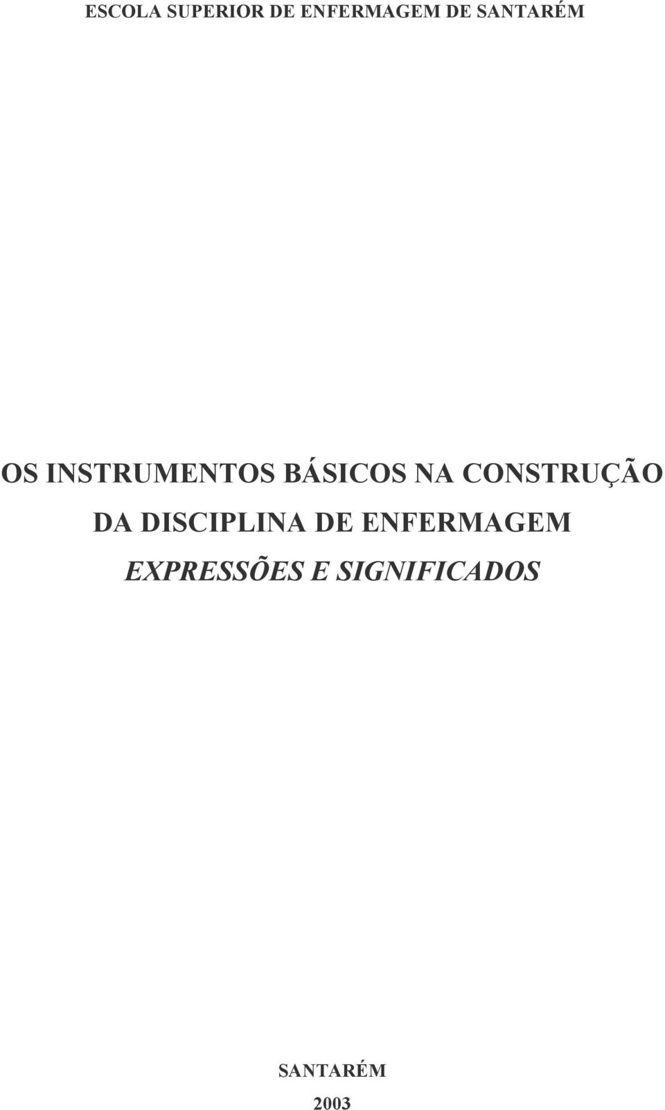 CONSTRUÇÃO DA DISCIPLINA DE