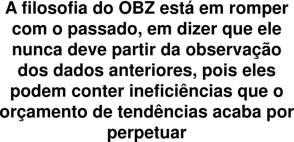 dados anteriores, pois eles podem conter