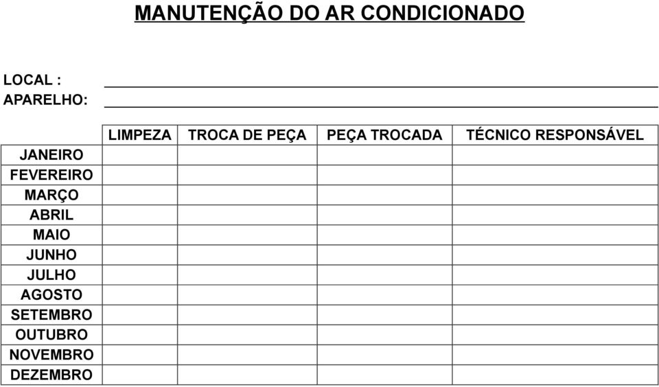 AGOSTO SETEMBRO OUTUBRO NOVEMBRO DEZEMBRO