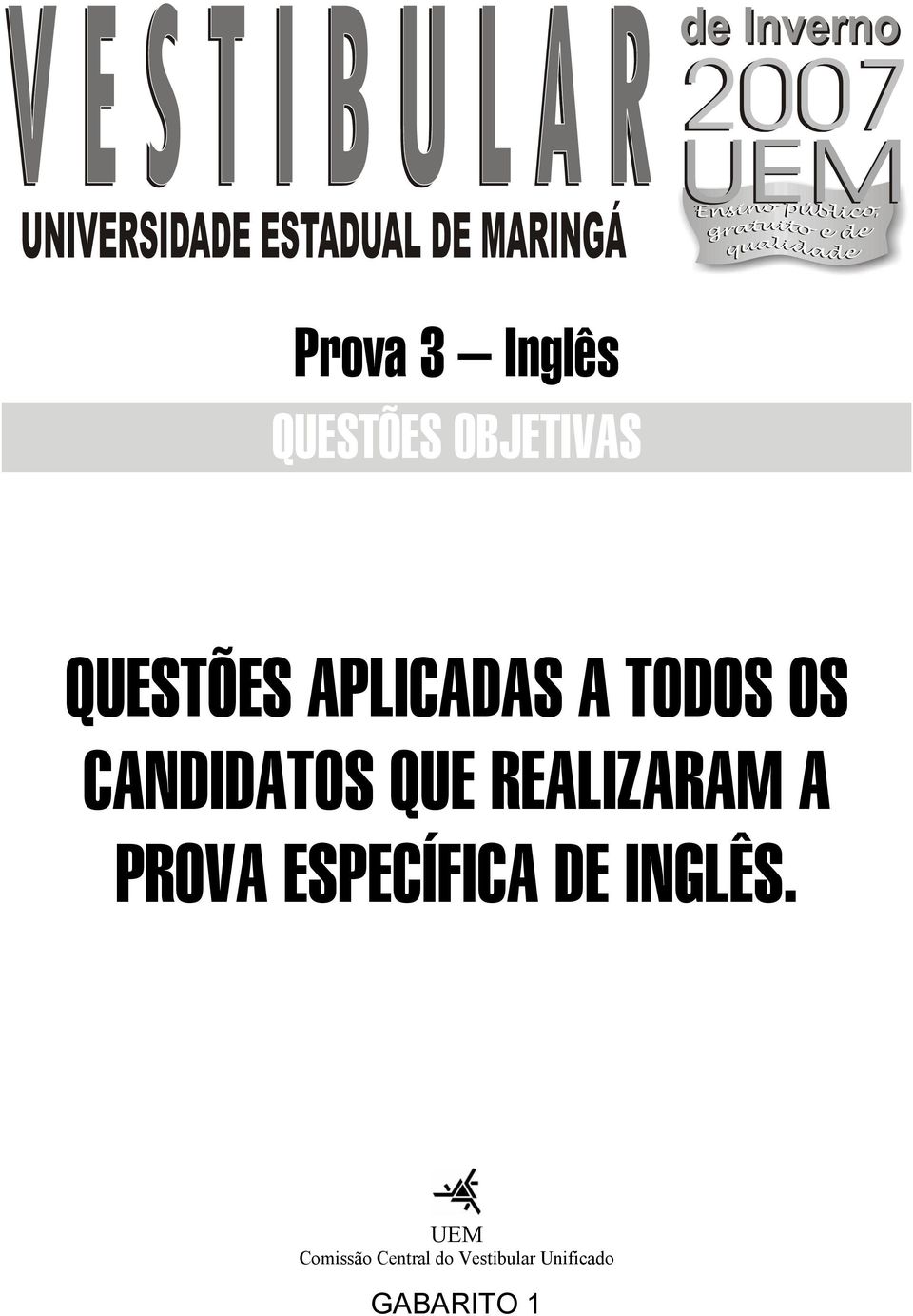 REALIZARAM A PROVA ESPECÍFICA DE INGLÊS.