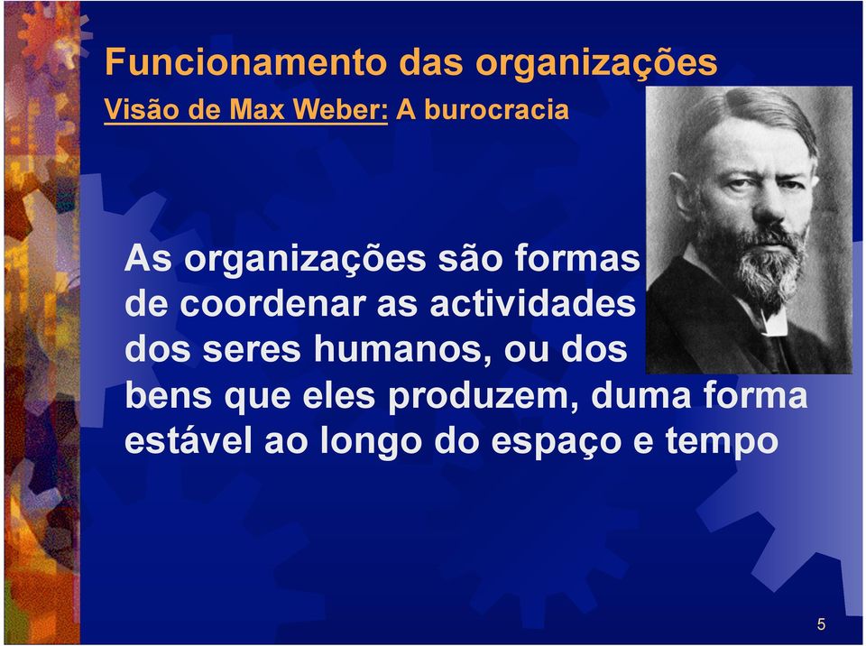 actividades dos seres humanos, ou dos bens que eles