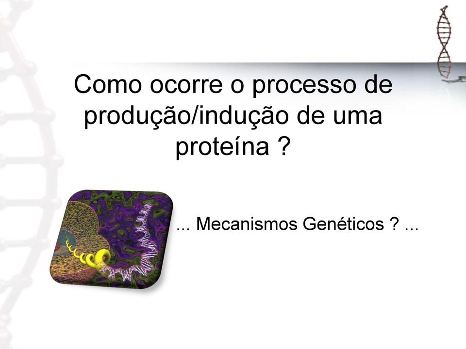 produção/indução de