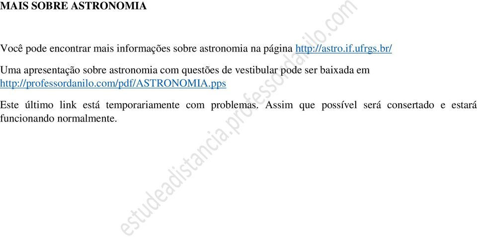 br/ Uma apresentação sobre astronomia com questões de vestibular pode ser baixada em