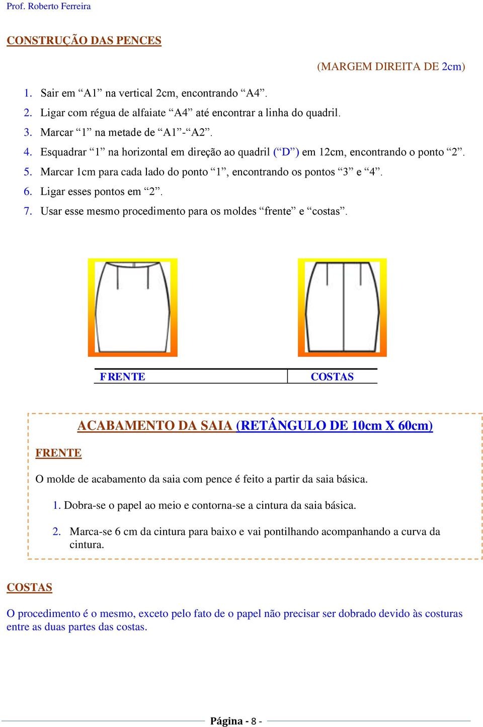 Usar esse mesmo procedimento para os moldes frente e costas.