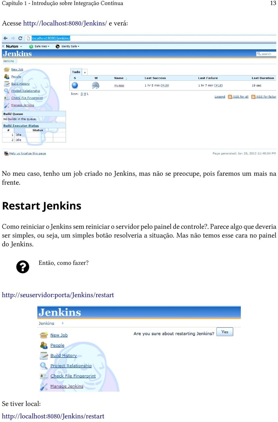 Restart Jenkins Como reiniciar o Jenkins sem reiniciar o servidor pelo painel de controle?