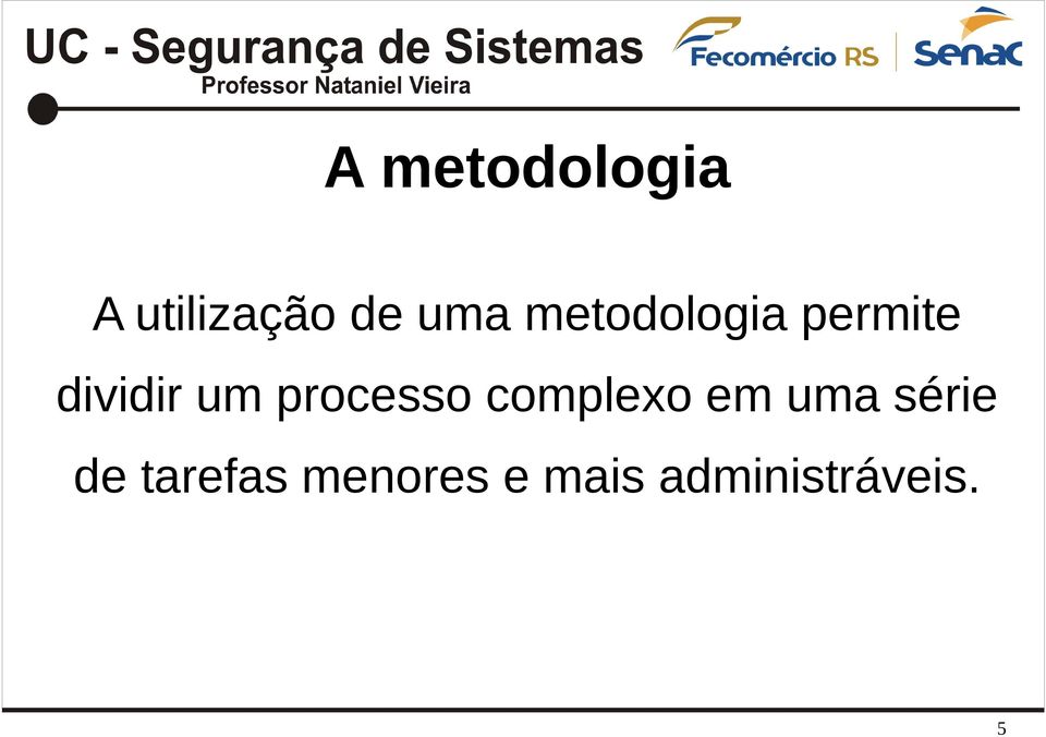 processo complexo em uma série de