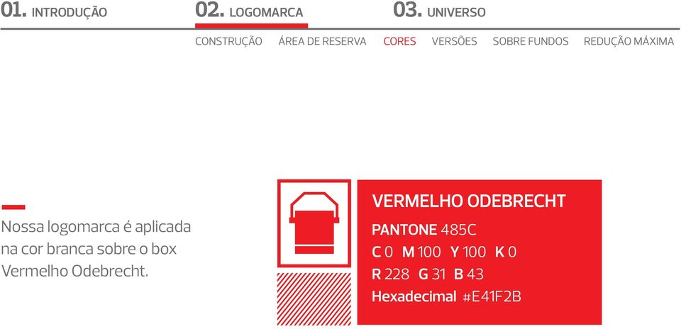 sobre o box Vermelho Odebrecht.