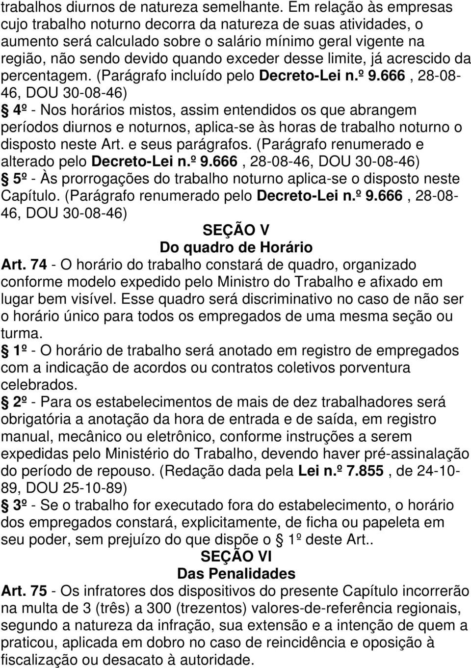 limite, já acrescido da percentagem. (Parágrafo incluído pelo Decreto-Lei n.º 9.