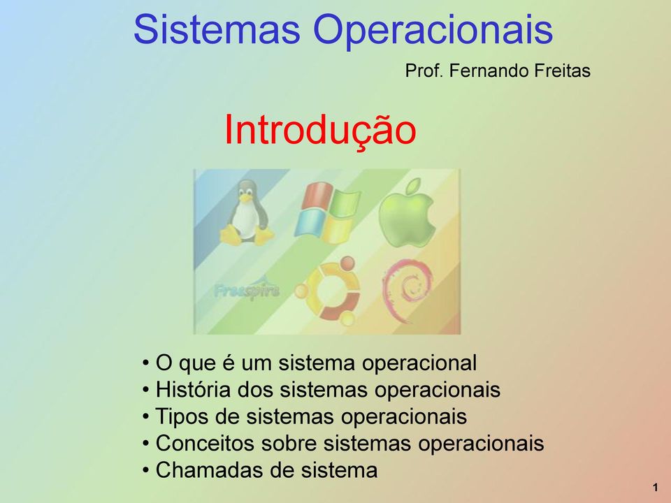 operacional História dos sistemas operacionais Tipos