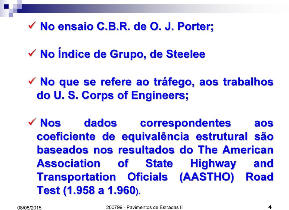 eelee No que se refere ao tráfego, aos trabalhos do U. S.