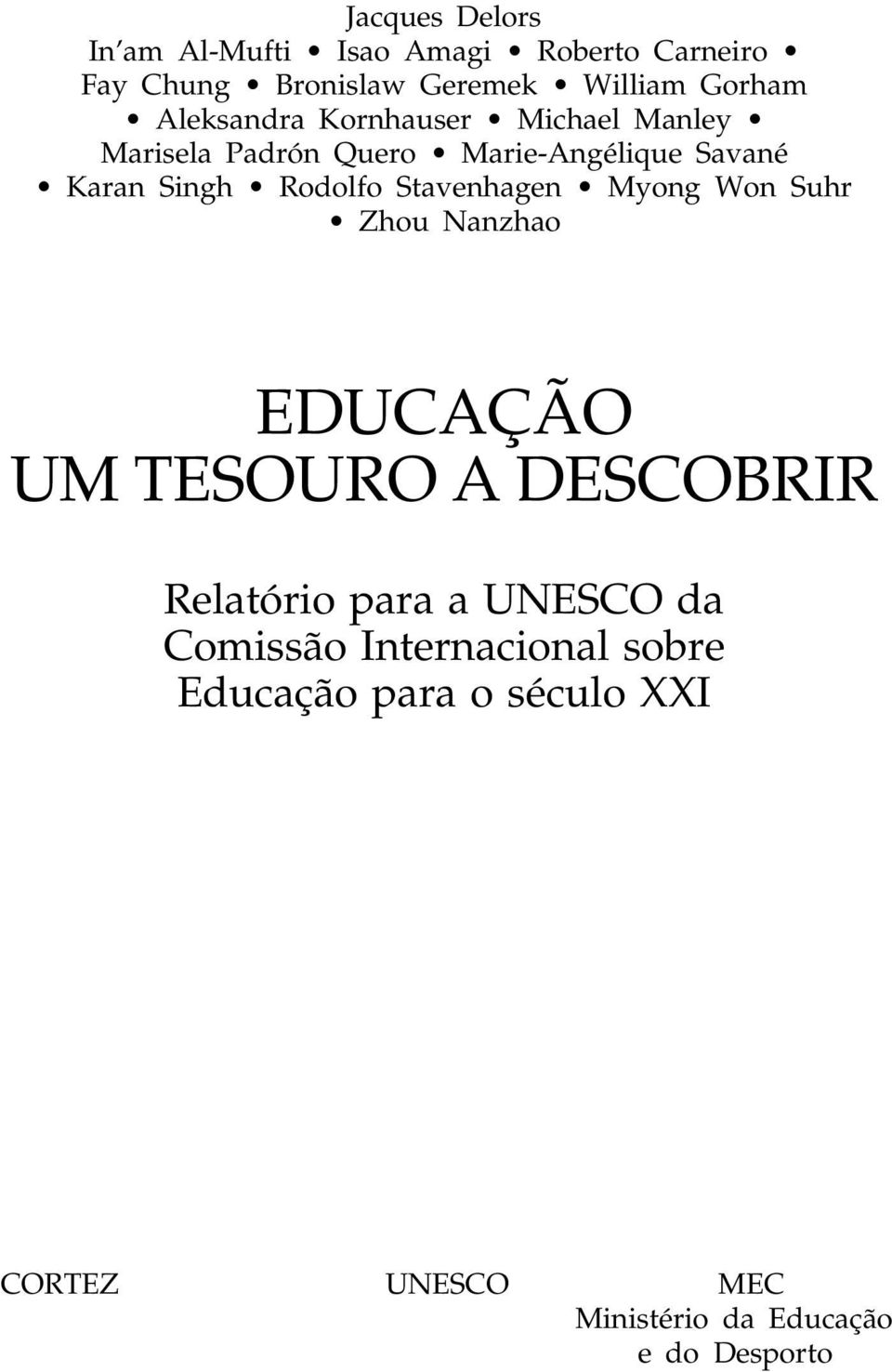 Stavenhagen Myong Won Suhr Zhou Nanzhao EDUCAÇÃO UM TESOURO A DESCOBRIR Relatório para a UNESCO da