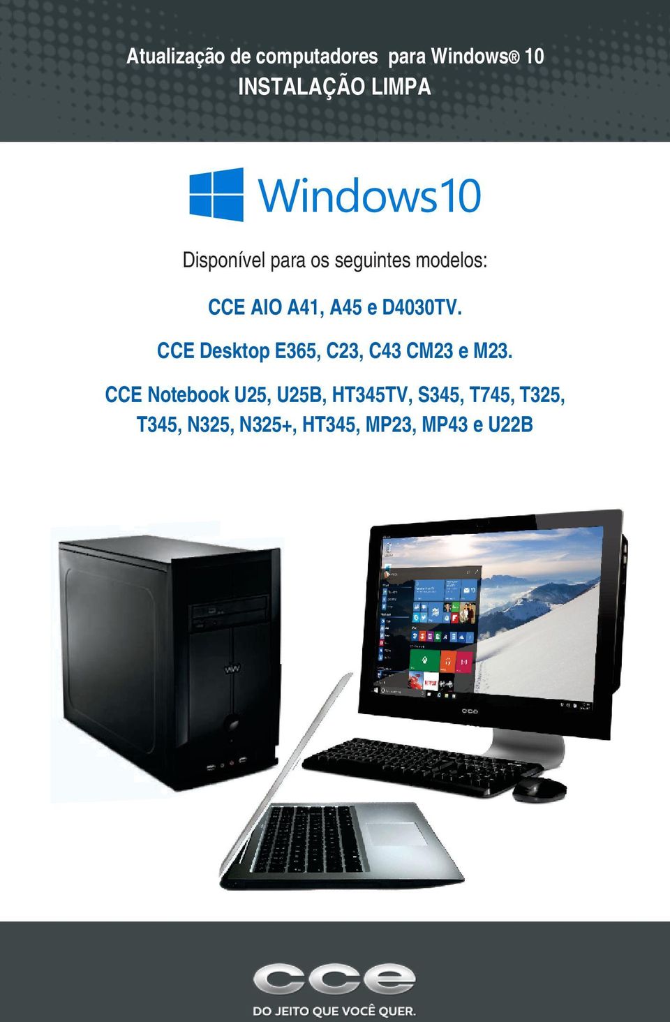 D4030TV. CCE Desktop E365, C23, C43 CM23 e M23.