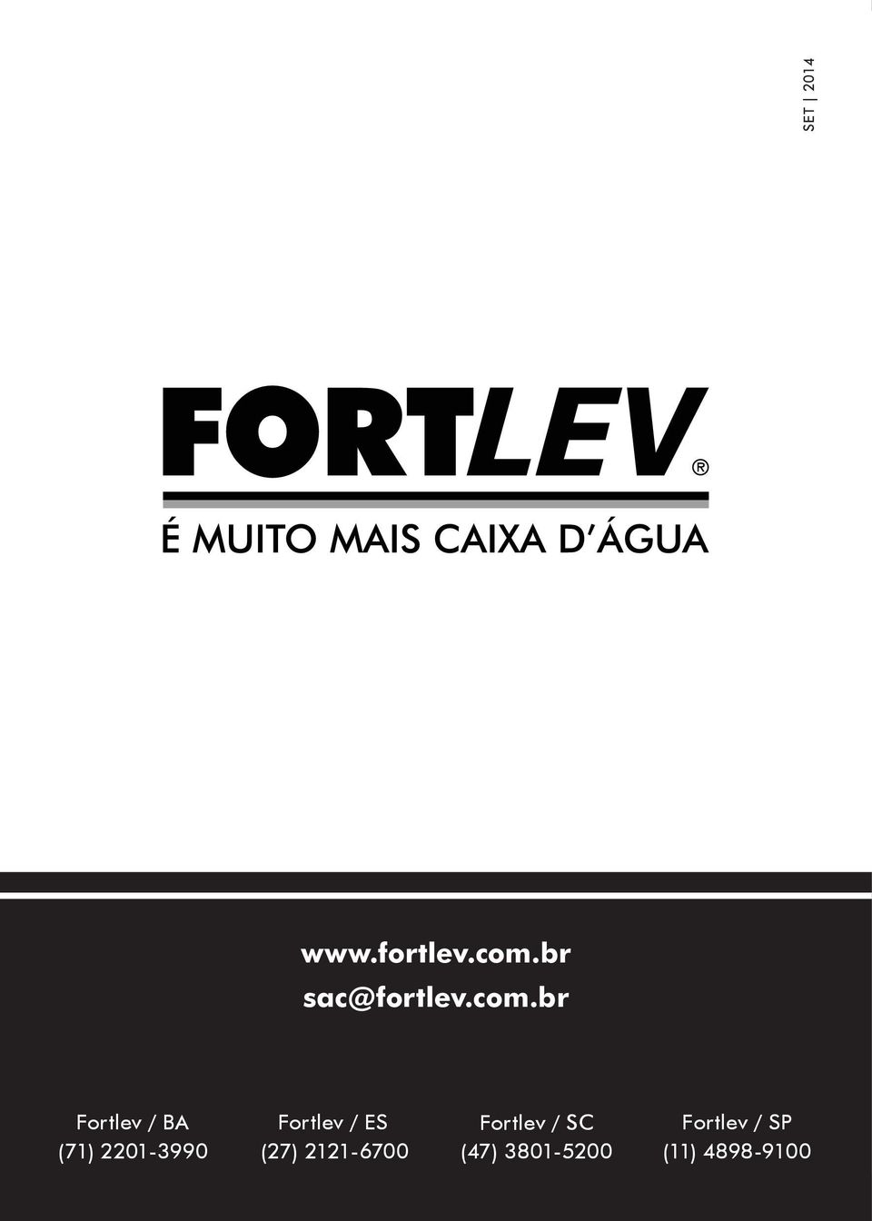 Fortlev / ES (27) 2121-6700 Fortlev / SC