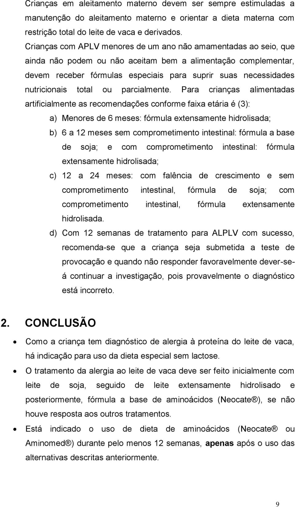 nutricionais total ou parcialmente.