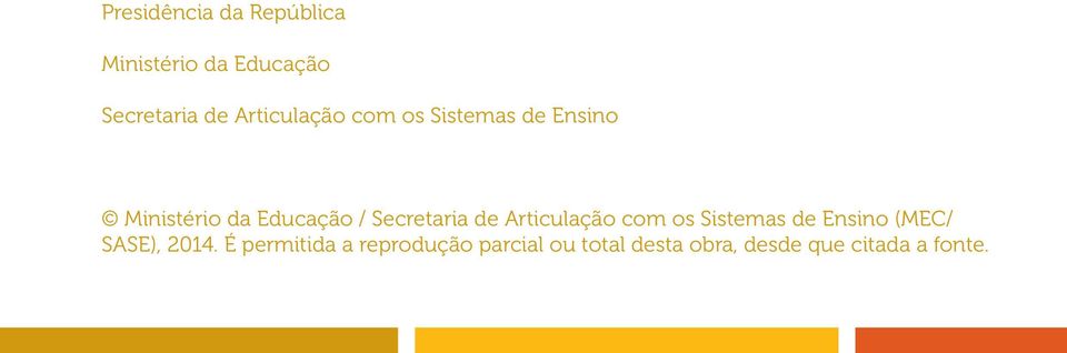 Secretaria de Articulação com os Sistemas de Ensino (MEC/ SASE),