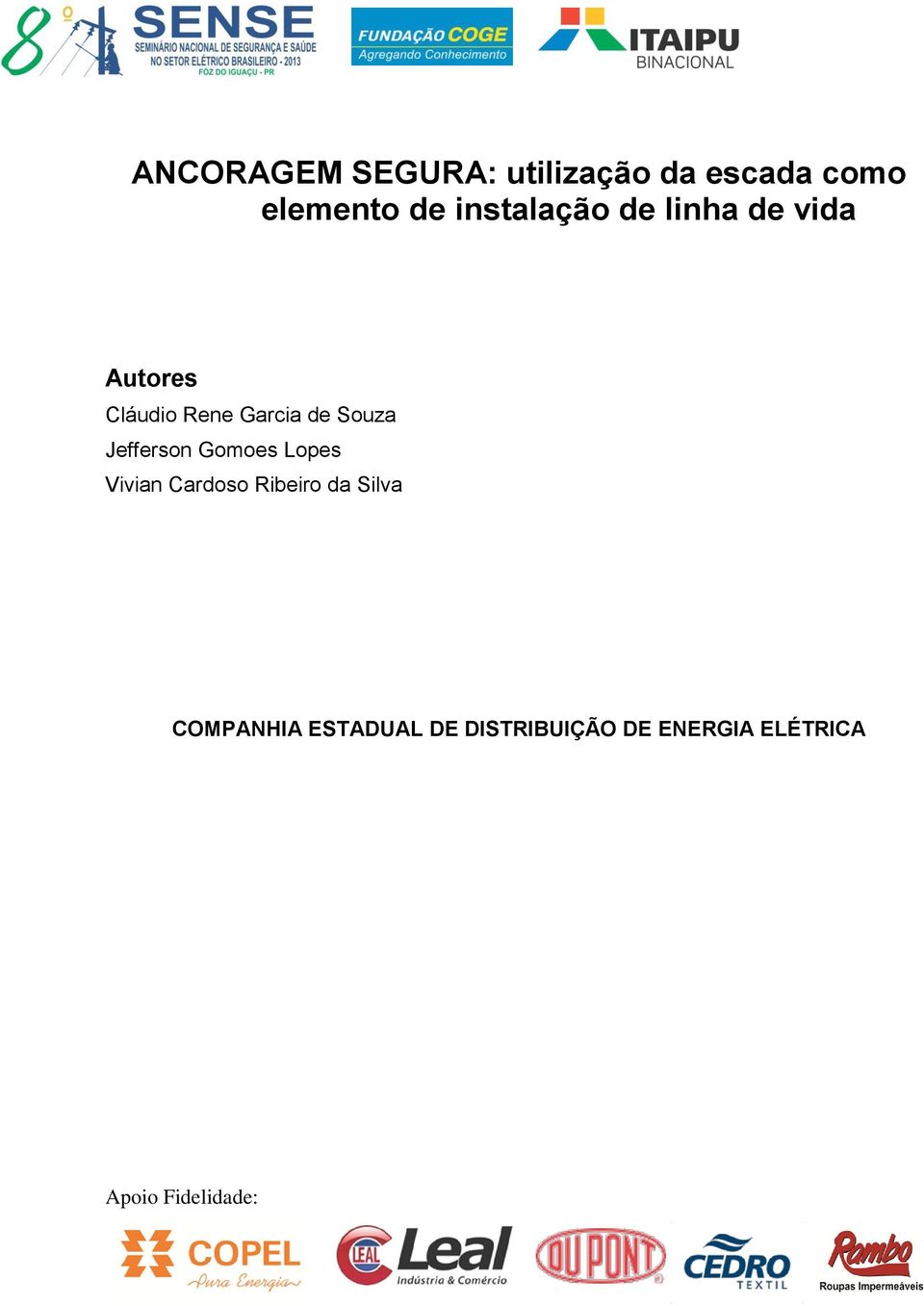 de Souza Jefferson Gomoes Lopes Vivian Cardoso Ribeiro da