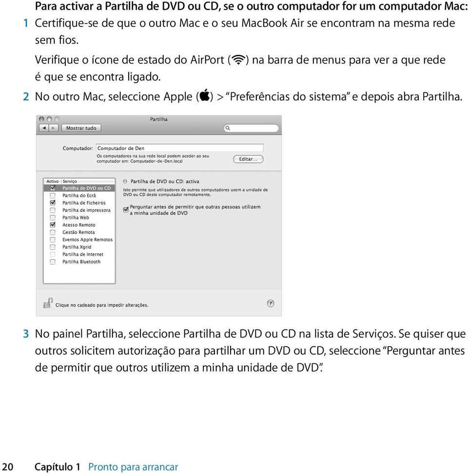 2 No outro Mac, seleccione Apple (apple) > Preferências do sistema e depois abra Partilha.