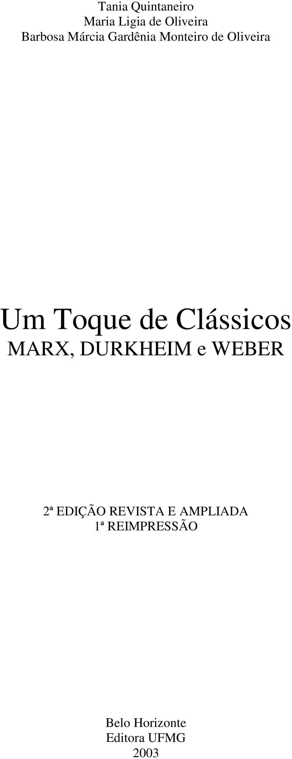 Clássicos MARX, DURKHEIM e WEBER 2ª EDIÇÃO REVISTA