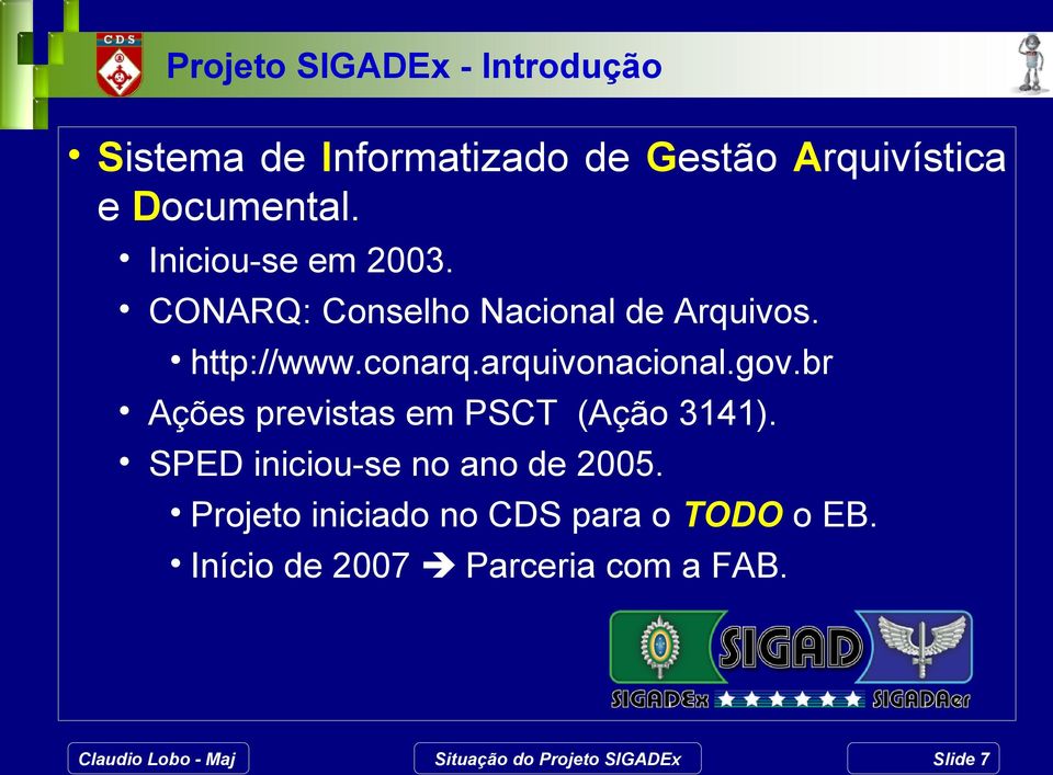 conarq.arquivonacional.gov.br Ações previstas em PSCT (Ação 3141).