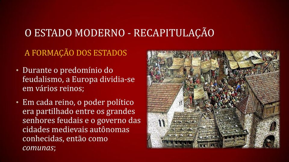 reino, o poder político era partilhado entre os grandes senhores