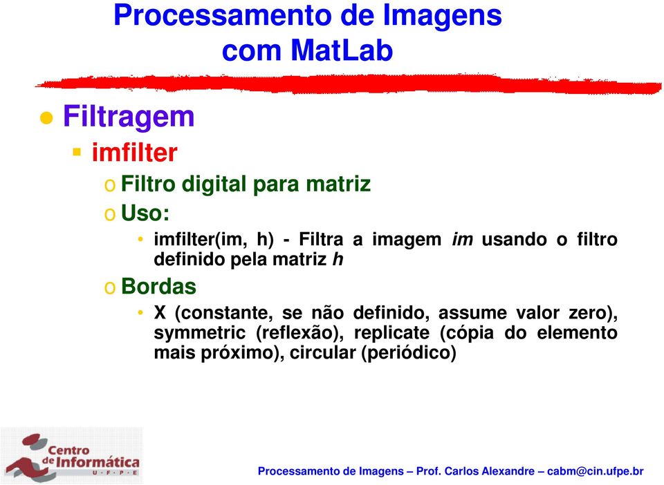 Bordas X (constante, se não definido, assume valor zero), symmetric