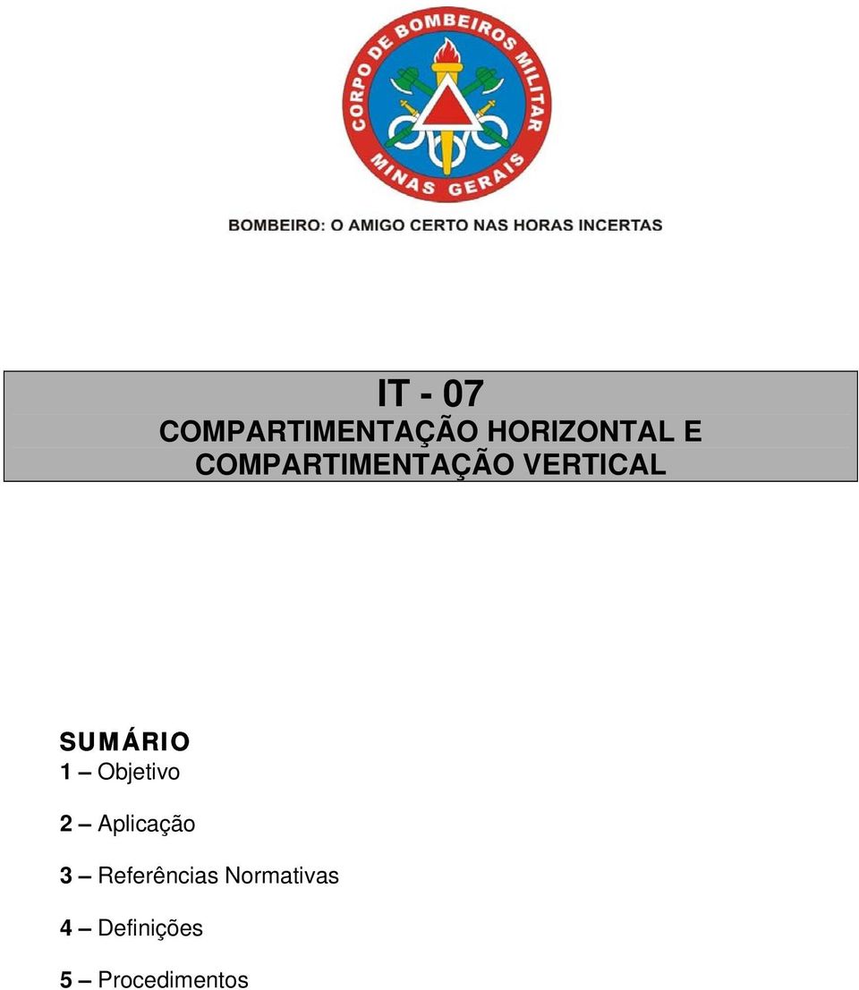 1 Objetivo 2 Aplicação 3 Referências