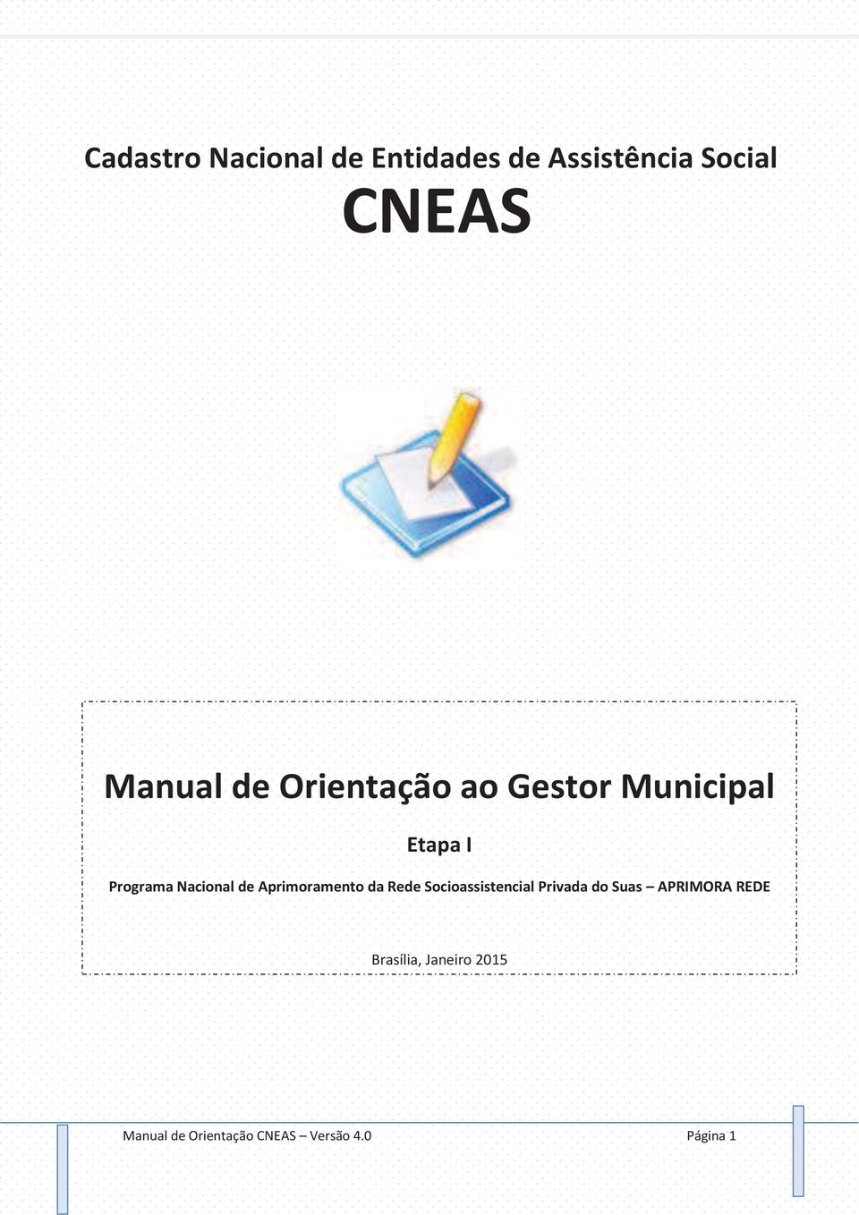 Aprimoramento da Rede Socioassistencial Privada do Suas APRIMORA