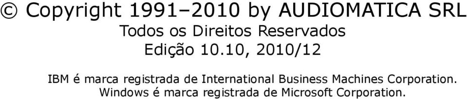 10, 2010/12 IBM é marca registrada de International