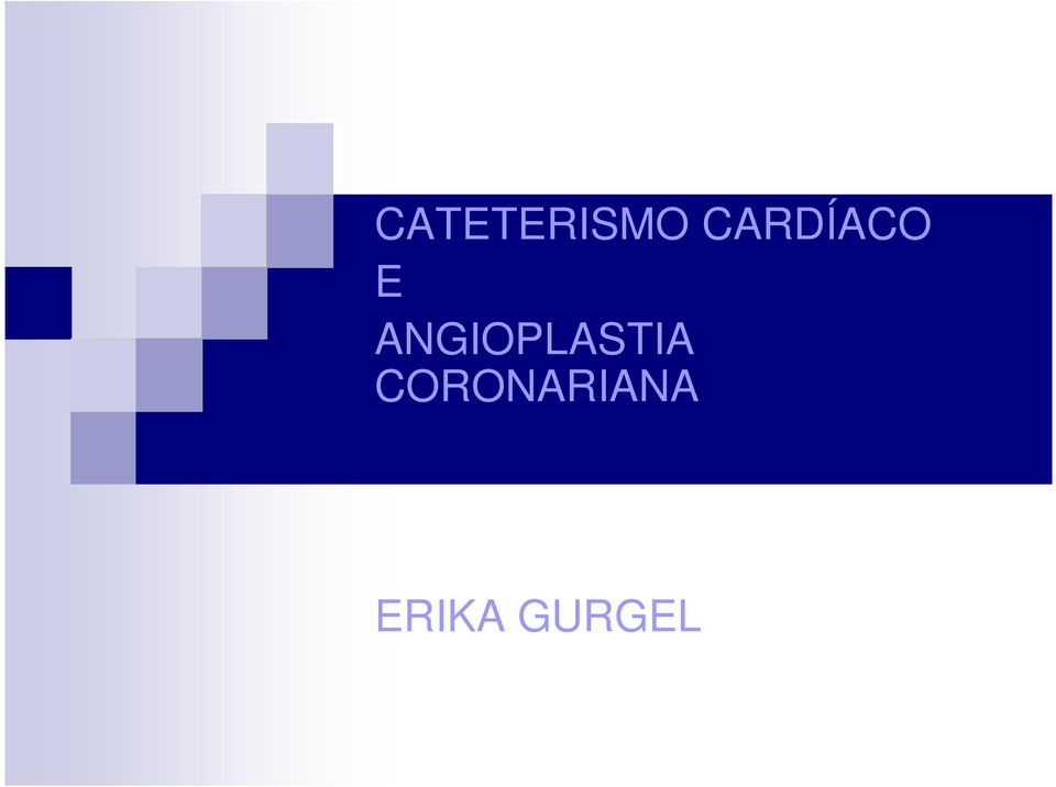 ANGIOPLASTIA