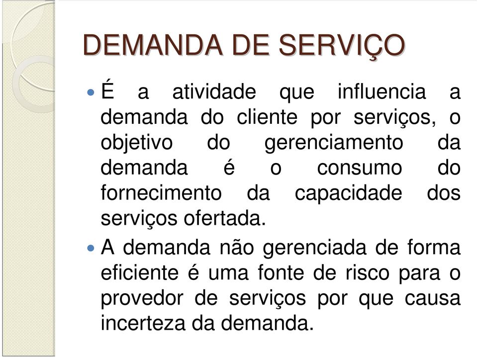 da capacidade dos serviços ofertada.