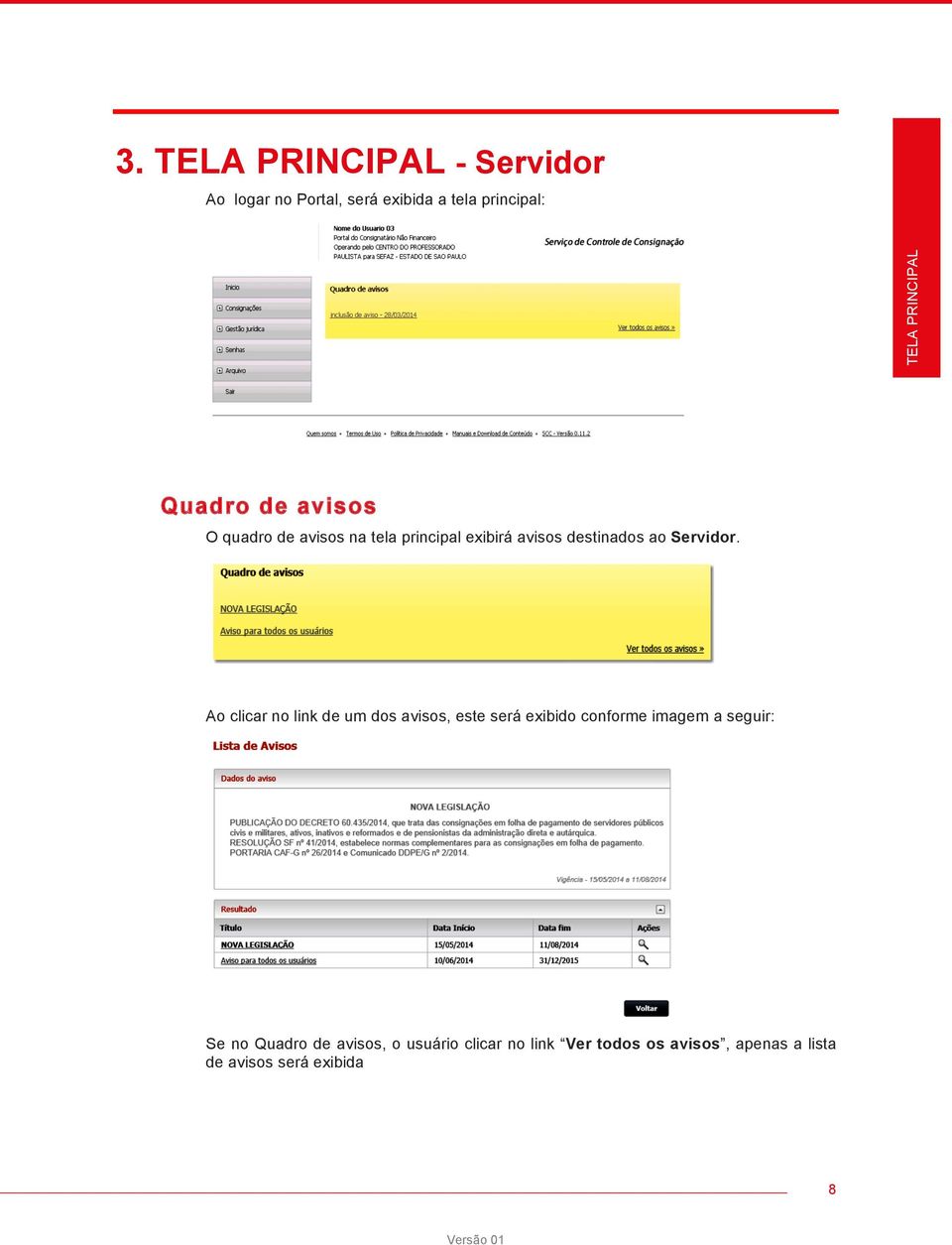 Ao clicar no link de um dos avisos, este será exibido conforme imagem a seguir: Se no Quadro