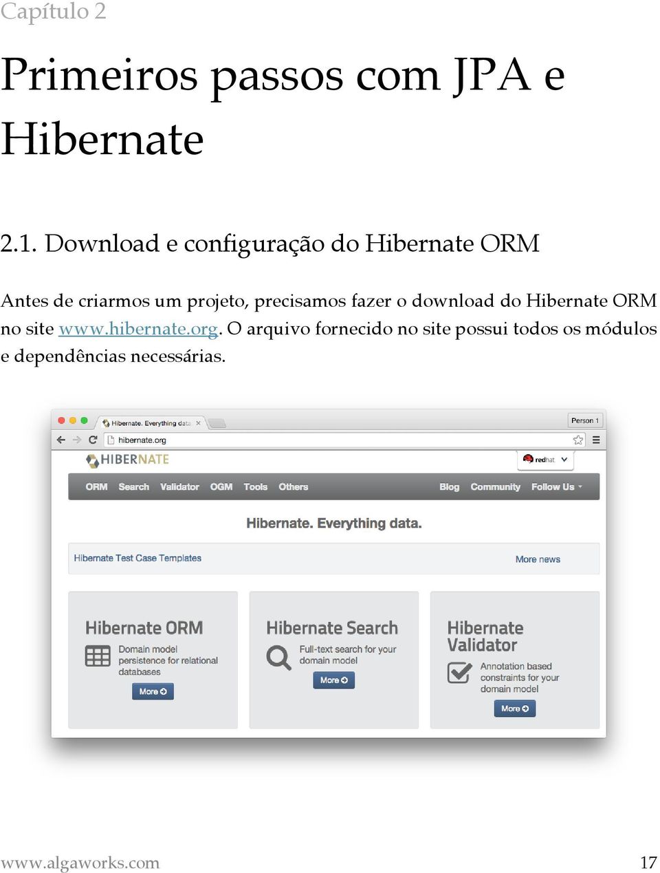 precisamos fazer o download do Hibernate ORM no site www.hibernate.org.