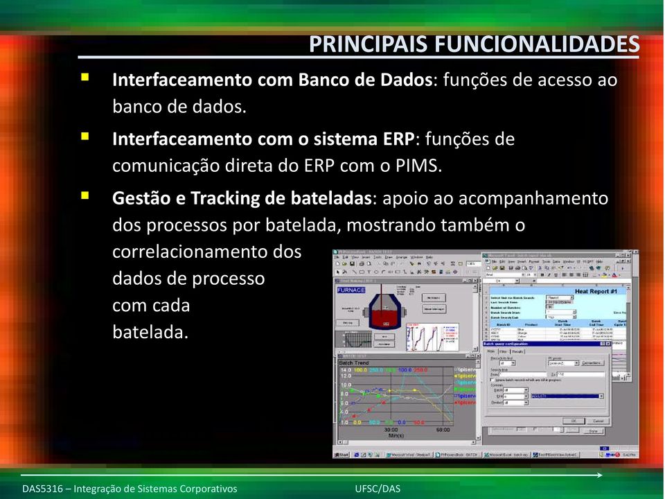 Interfaceamento com o sistema ERP: funções de comunicação direta do ERP com o PIMS.