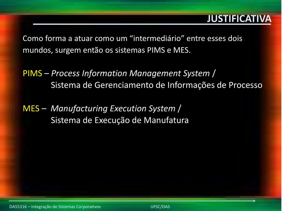 PIMS Process Information Management System / Sistema de Gerenciamento
