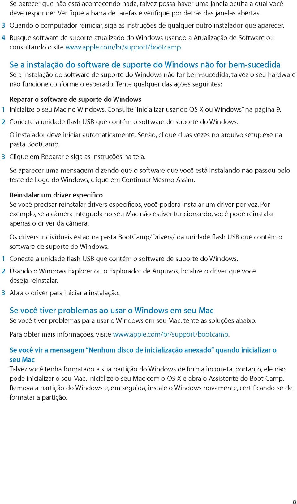 4 Busque software de suporte atualizado do Windows usando a Atualização de Software ou consultando o site www.apple.com/br/support/bootcamp.