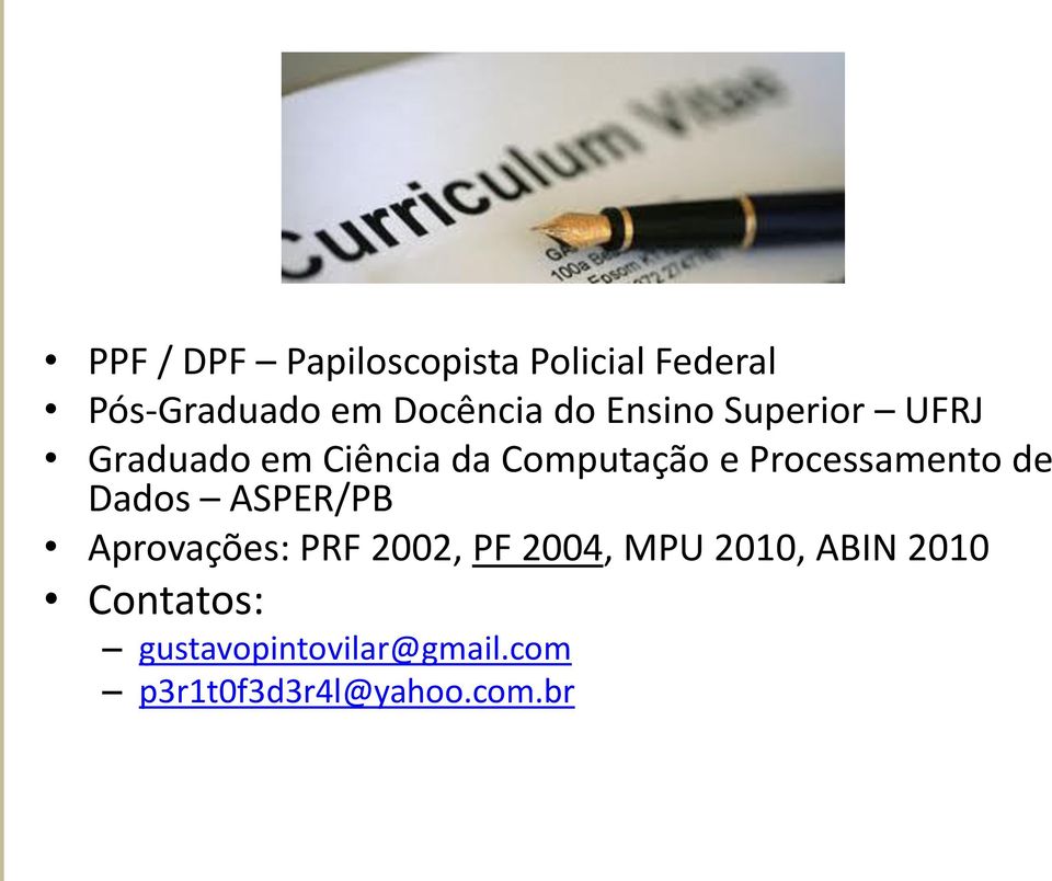 Processamento de Dados ASPER/PB Aprovações: PRF 2002, PF 2004, MPU