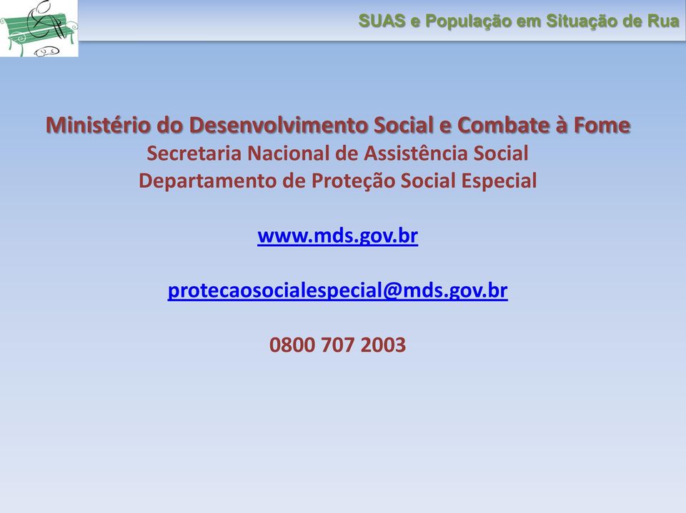 Departamento de Proteção Social Especial www.mds.