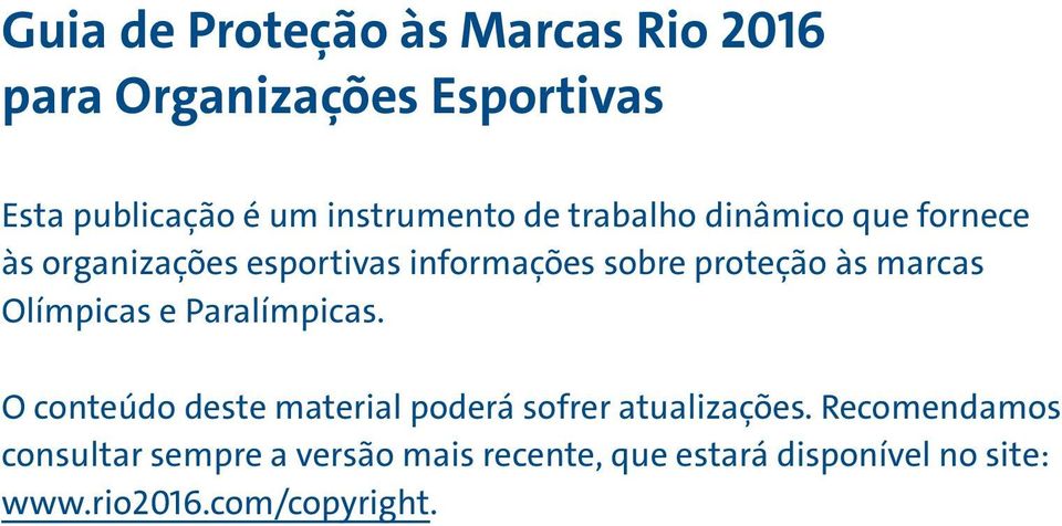 proteção às marcas Olímpicas e Paralímpicas.