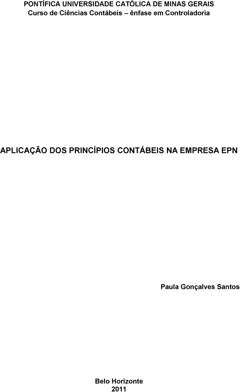 Controladoria APLICAÇÃO DOS PRINCÍPIOS